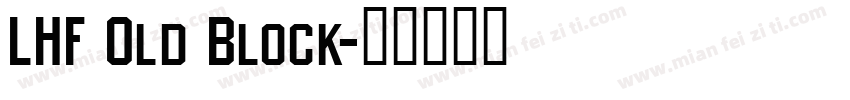 LHF Old Block字体转换